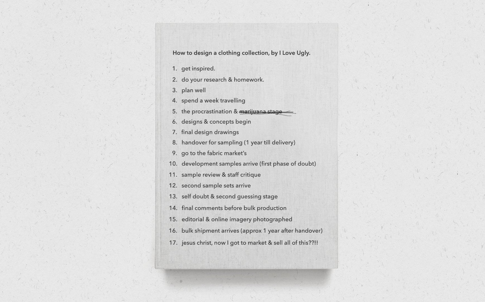 The I Love Ugly Production Process I Love Ugly NZ